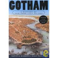 Gotham A History of New York City to 1898