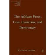 African Press, Civic Cynicism, and Democracy,9780230610491