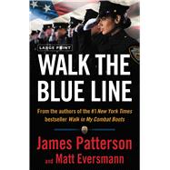 Walk the Blue Line Real Cops, True Stories
