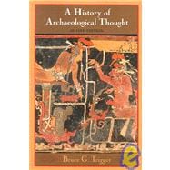 A History of Archaeological Thought