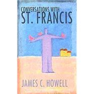Conversations with St. Francis