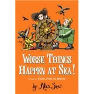 Worse Things Happen at Sea! A Tale of Pirates, Poison, and Monsters
