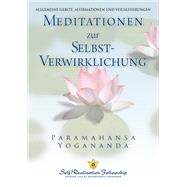 Meditationen zur SELBST-Verwirklichung