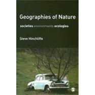 Geographies of Nature : Societies, Environments, Ecologies