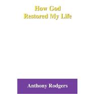 How God Restored My Life