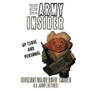 The Army Insider: Up Close and Personal