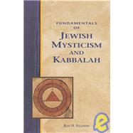 Fundamentals of Jewish Mysticism and Kabbalah