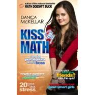 Kiss My Math : Showing Pre-Algebra Who's Boss