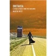 Cretacea & Other Stories from the Badlands