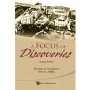 A Focus of Discoveries