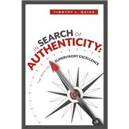 In Search of Authenticity: The Path to Supervisory Excellence