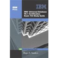 DB2 Universal Database V8.1 Certification Exam 703 Study Guide