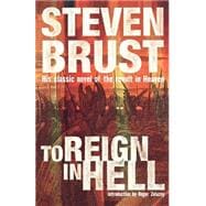 To Reign in Hell A Novel