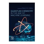 Quantum Chemistry in the Age of Machine Learning,9780323900492
