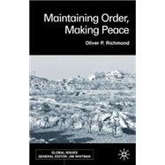Maintaining Order, Making Peace