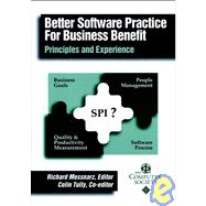 Better Software Practice for Business Benefit : Principles and Experience