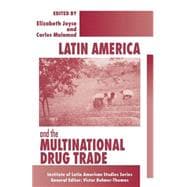 Latin America and the Multinational Drug Trade