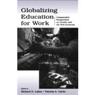 Globalizing Education for Work; Comparative Perspectives on Gender and the New Economy