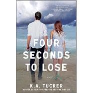 Four Seconds to Lose A Novel