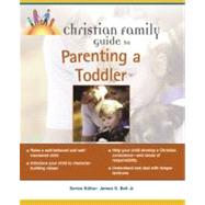 The Christian Family Guide to Parenting a Toddler