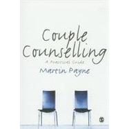 Couple Counselling : A Practical Guide
