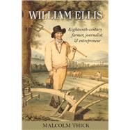 William Ellis Eighteenth-century farmer, journalist and entrepreneur