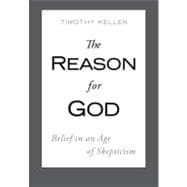 The Reason for God Belief in an Age of Skepticism