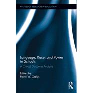 Language, Race, and Power in Schools: A Critical Discourse Analysis