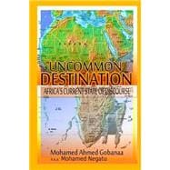 Uncommon Destination-africa's Current State of Discourse