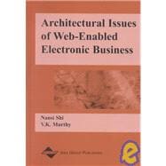 Architectural Issues of Web-Enabled Electronic Business,9781591400493