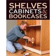 Shelves, Cabinets and Bookcases