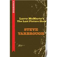 Larry Mcmurtry's the Last Picture Show