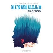 Riverdale - The day before (Prequel officiel de la série Netflix)