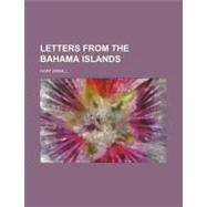 Letters from the Bahama Islands