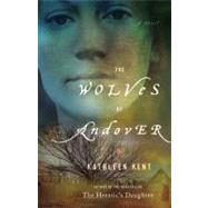 The Wolves of Andover A Novel