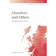 Ourselves and Others Scotland 1832-1914