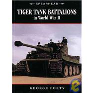 Tiger Tank Battalions in World War II