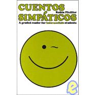Cuentos Simpaticos : A Graded Reader for Intermediate Students