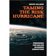 Taming the Risk Hurricane Preparing for Major Business Disruption