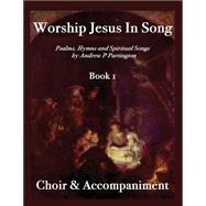 Worship Jesus in Song Choir & Accompaniment