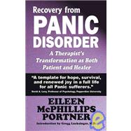 Recovery from Panic Disorder : A Therapist's Transformation as Both Patient and Healer