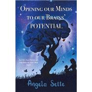 Opening Our Minds to Our Brains’ Potential