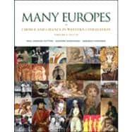 Many Europes: Volume I to 1715 Choice and Chance in Western Civilization