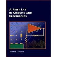 A First Lab in Circuits and Electronics