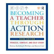 Becoming a Teacher through Action Research: Process, Context, and Self-Study,9780415660495 Becoming a Teacher through Action Research: Process, Context, and Self-Study,9780415660495