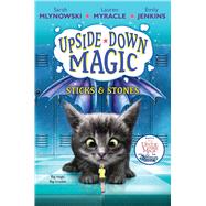 Sticks & Stones (Upside-Down Magic #2)