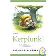 Kerplunk! : Stories