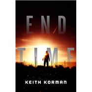 End Time A Novel