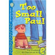 Too Small Paul