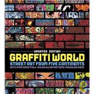 Graffiti World Updated Edition Street Art from Five Continents